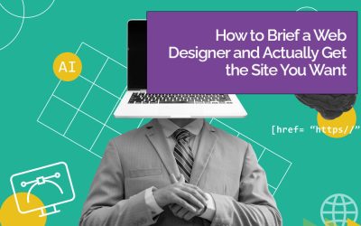 How to Brief a Web Designer and Actually Get the Site You Want