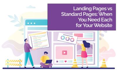 Landing Pages vs Standard Pages: When You Need Each for Your Website (and Why)