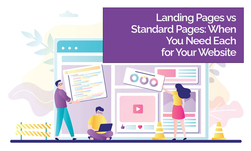 Design Agency Landing Pages vs Standard Pages When You Need Each for Your Website Blog Image